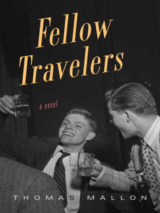 Title details for Fellow Travelers by Thomas Mallon - Wait list